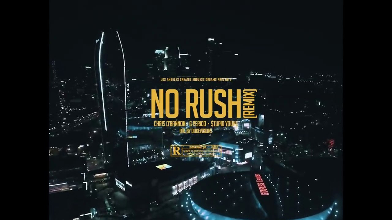 Chris O'Bannon feat G Perico & Stupid Young "No Rush" Remix