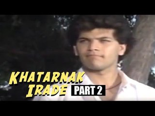 Khatarnak Irade | Aditya Pancholi, Anju Mahendru | Bollywood Full Movies | Part 2