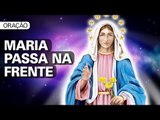 Oração Maria Passa na Frente