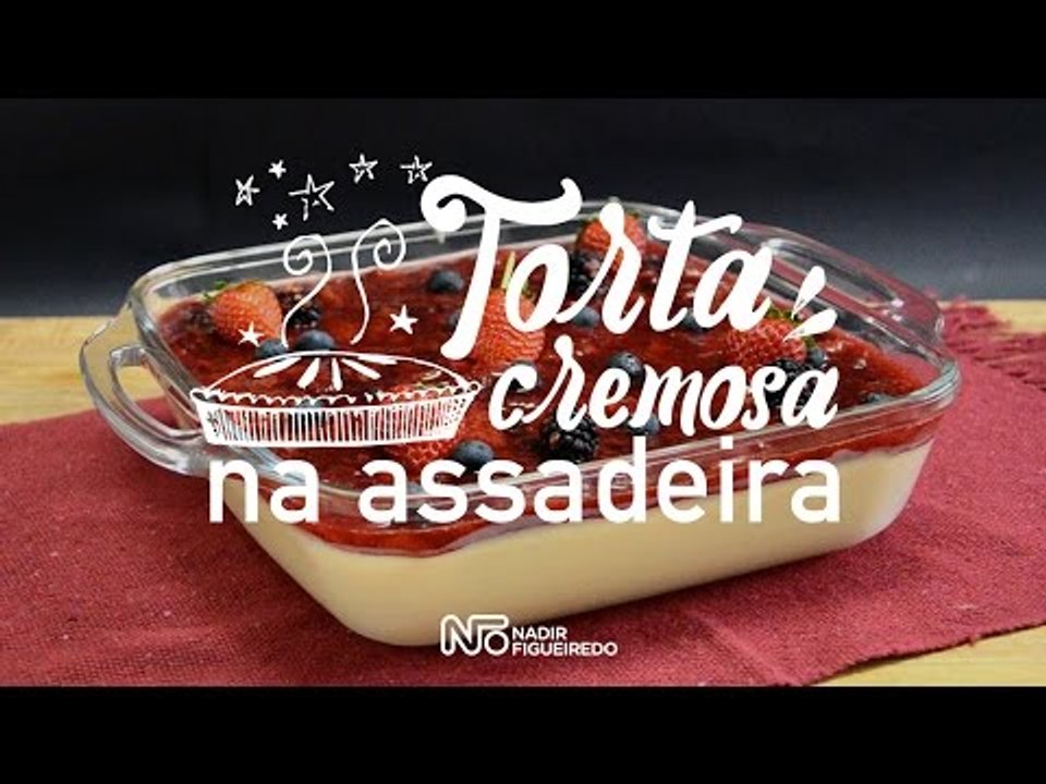 Receita: Torta Cremosa na Assadeira