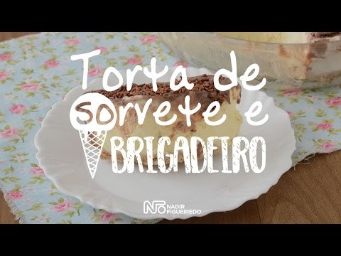 Receita: Torta de Sorvete e Brigadeiro