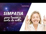 Simpatia para trazer a sorte de volta