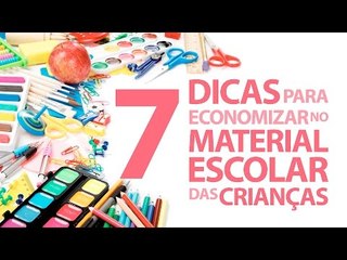 7 Dicas para economizar no material escolar das crianças