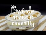 Receita: Pavê de Nozes e Chantilly