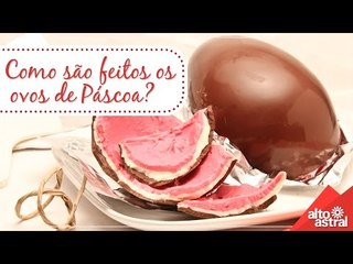 Como são feitos os ovos de Páscoa?