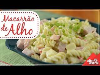 Receita: Macarrão de Alho