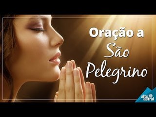 Supere o câncer com a poderosa oração a São Pelegrino