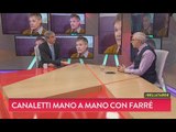 Canaletti contó cómo fue su mano a mano con Farré