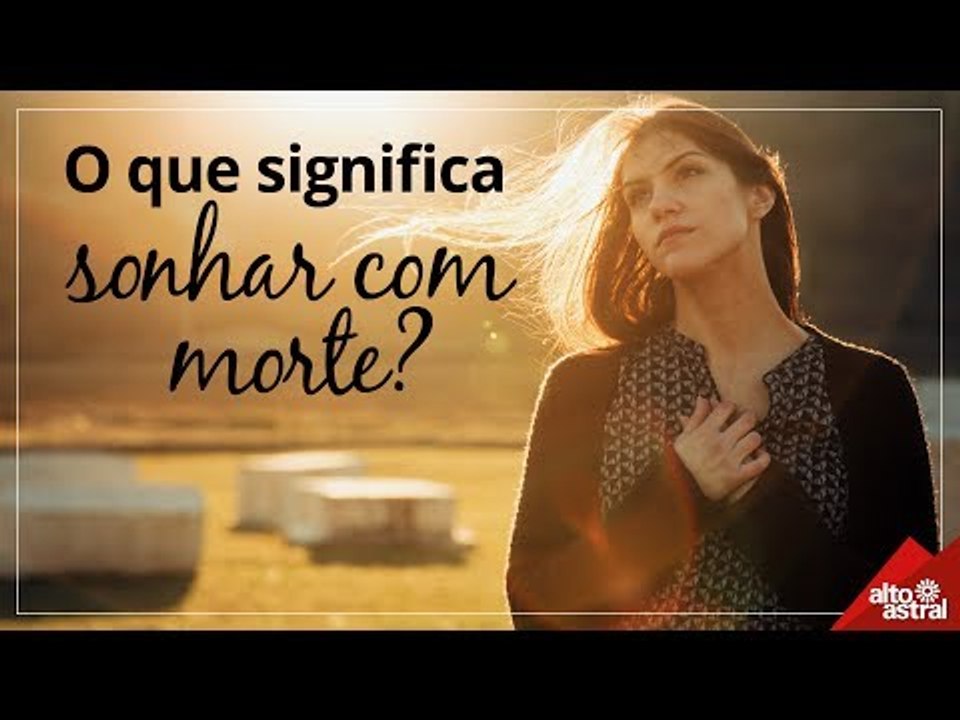 O que significa sonhar com morte?
