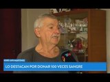 Donó sangre 100 veces y salvó más de 500 vidas