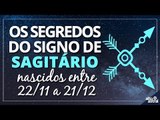 Os segredos do signo de Sagitário nascidos entre 22/11 a 21/12