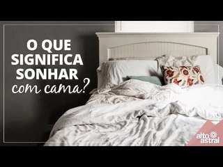 O que significa sonhar com cama?