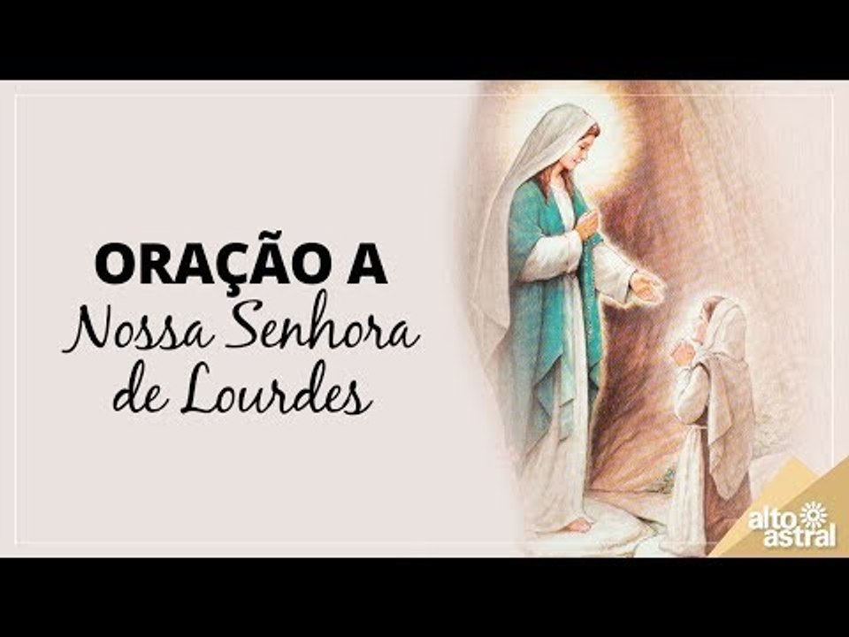 Oração a Nossa Senhora de Lourdes