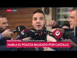Habló el policía baleado por 