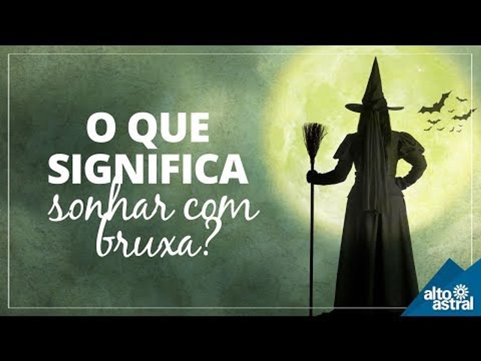 O que significa sonhar com bruxa?