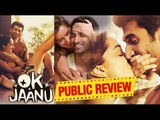 Ok Jaanu Full Movie Review | Ok Jaanu Public Review | Ok Jaanu Movie Review