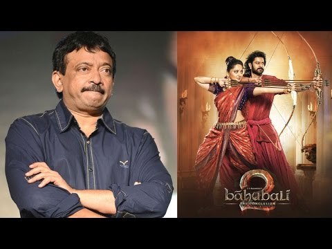 Ram Gopal Varma Calls Bahubali 2 The F@*#ing Grandmother Of Movies!