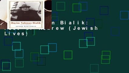 Hayim Nahman Bialik: Poet of Hebrew (Jewish Lives)