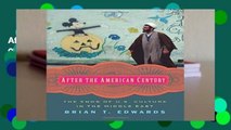 After the American Century: The Ends of U.S. Culture in the Middle East