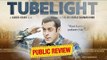 TUBELIGHT Movie Review | Tubelight Public Review | Salman Khan, Zhu Zhu, Sohail Khan