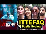 Ittefaq Movie Public Review - Sidharth Malhotra,Sonakshi Sinha,Akshay Khanna