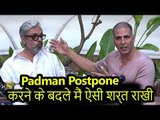 Akshay ने Padman Postpone करने के बदले मैं कुछ ऐसा माँगा कि संजय लीला भंसाली हैरान रहगये