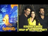 KEDARNATH Movie WRAP UP Full Night PARTY | Sushant Singh Rajput, Sara Ali Khan, Abhishek Kapoor