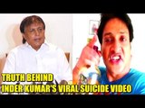 True REALITY Behind Inder Kumar's Viral Suicide Video | Inder Kumar Viral Video