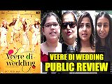 Veere Di Wedding PUBLIC Review | 1st Day 1st Show | Kareena kapoor,Sonam kapoor,Swara Bhaskar,Shikha