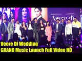 Veere Di Wedding GRAND Music Launch Uncut | Sonam Kapoor,Kareena Kapoor,Swara Bhaskar,Shikha Talsani