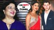 CONFIRMED: Priyanka Chopra’s Mother Madhu AGREES To Priyanka and Nick Jonas’ Marriage Plans
