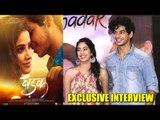 EXCLUSIVE: Jhanvi Kapoor & Ishaan Khattar's INTERVIEW For DHADAK Movie