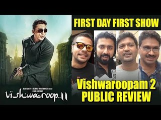 VISHWAROOPAM 2 Movie PUBLIC REVIEW | Kamal Haasan | First Day First Show