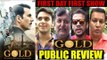 GOLD Movie Public Review | First Day First Show | Akshay Kumar, Mouni Roy, Kunal Kapoor, Amit Sadh