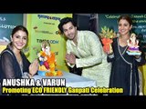 UNCUT: Anushka Sharma & Varun Dhawan LAUNCHES Green Ganesha |  Sui Dhaga MOVIE PROMOTIONS