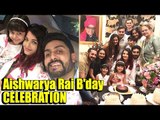 Aishwarya Rai B'day CELEBRATION with Daughter Aaradhya Bachchan Hubby Abhishek Bachchan & Family