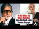 Sapna Bhavnani's SH0CKING STATEMENT On Amitabh Bachchan Me 2 Movement