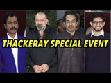 Bala Saheb Thackeray Special Event | Nawazuddin Siddiqui , Sanjay Dutt, Uddhav Thackeray