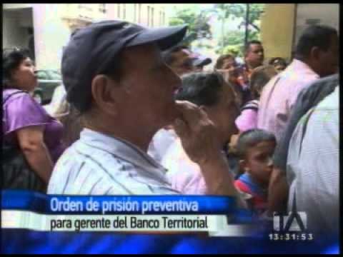 Orden de prisión preventiva para gerente del Banco Territorial
