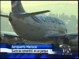Martes 19 de febrero será el último día de operación del aeropuerto de Quito