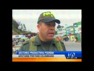 Sectores productivos del Carchi podrían afectarse por paro colombiano