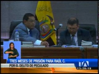 Download Video: Raúl C. es condenado a tres meses de prisión por delito de peculad