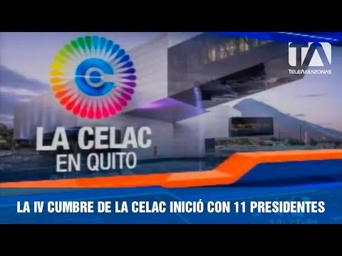 La IV cumbre de la Celac inició con 11 presidentes