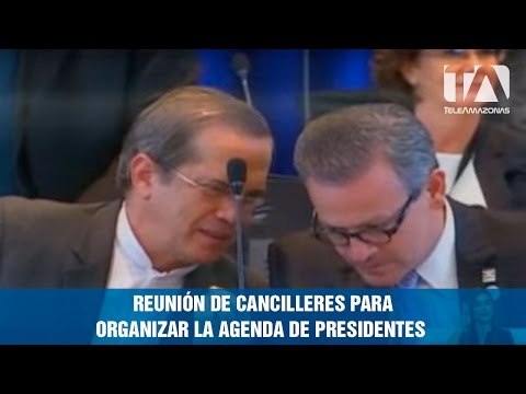 Reunión de cancilleres para organizar la agenda de presidentes