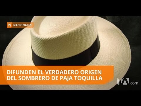 Difunden en el verdadero origen del sombrero de paja toquilla