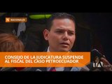 Consejo de la Judicatura suspende al fiscal del caso Petroecuador