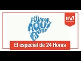 Ecuador Aquí Estoy, el especial de 24 Horas - Teleamazonas