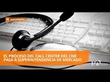 El proceso del call center del CNE pasa a Superintendencia de Mercado