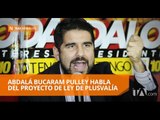 Abdalá Bucaram Pulley se refirió al proyecto de ley de plusvalía - Teleamazonas