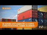 Aún se espera el dictamen de la Corte Constitucional sobre acuerdo con la UE - Teleamazonas